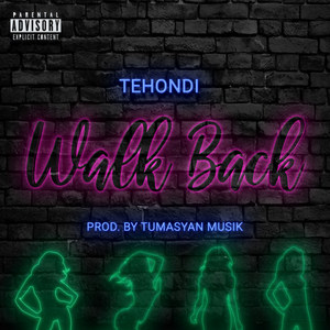 Walk Back (Explicit)