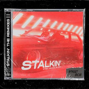 Stalkin' (feat. Gee Smiff) (VALAC Remix)