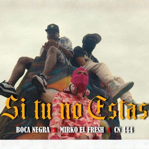 Si tu no estás (Explicit)