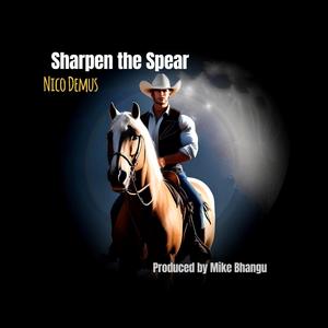 Sharpen the Spear (feat. Mike Bhangu)