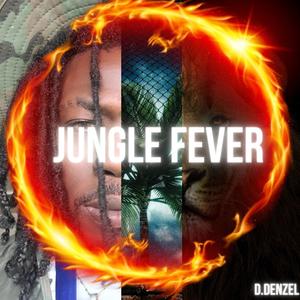 JUNGLE FEVER (Explicit)