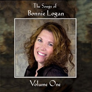 The Songs of Bonnie Logan, Vol. One