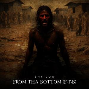 From Tha Bottom (F.T.B)