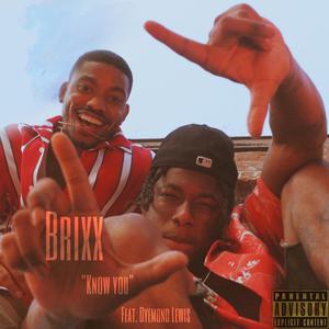 Know You (feat. Dyemond Lewis) (Explicit)