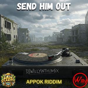 Send Him Out (feat. Jah Clarity) (Appok Riddim) (Explicit)