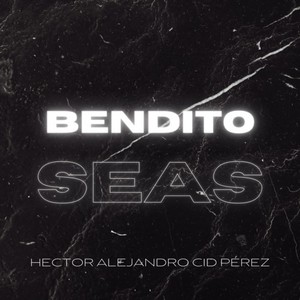 Bendito Seas (En Vivo)