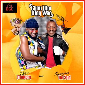 Chou moi mon wae(feat. Nyangono du Sud)