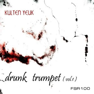 Drunk Trumpet (Vol. 1)