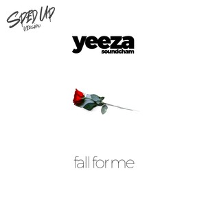 Fall For Me (Sped Up Version)
