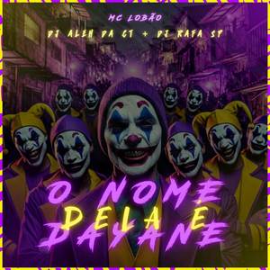 O Nome dela é Dayane (Explicit)