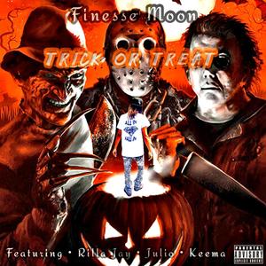 Trick Or Treat (feat. Rilla Jay, Julio & Keema) (Explicit)