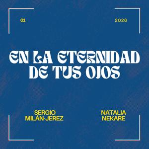 En La Eternidad De Tus Ojos (feat. Natalia Nekare)