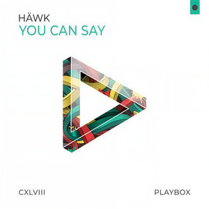 HÄWK - You Can Say