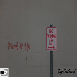 Park It Up (Explicit)