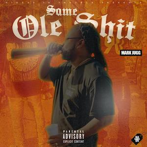 Same Ole **** (Explicit)