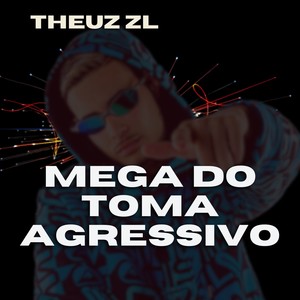 MEGA DO TOMA AGRESSIVO - ERA MEU NOME DE NERD (Explicit)