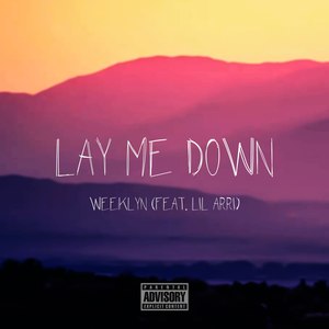 Lay Me Down (Explicit)