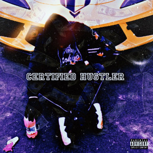 Certified Hustler ￼ (Explicit)