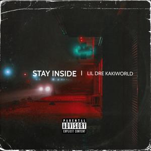 Stay Inside (Explicit)