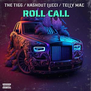 ROLL CALL (feat. TELLY MAC & KASHOUT LUCCI) [Explicit]