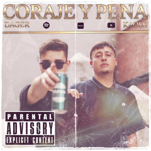 Coraje y Pena (Explicit)