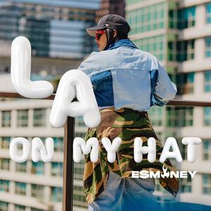 LA ON MY HAT (Explicit)