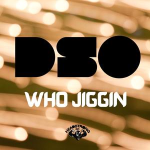 Who Jiggin (Explicit)