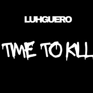 Time to kill (Explicit)