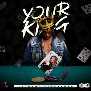 Your King (Explicit)