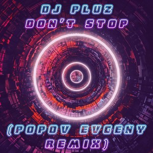 Don't Stop (Popov Evgeny Remix)