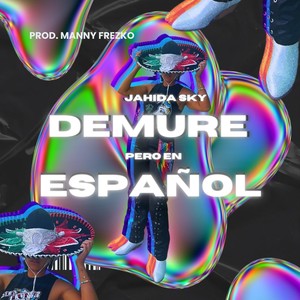 Demure Pero en Español (Explicit)