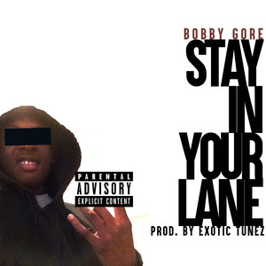 Stay in Your Lane (Explicit)