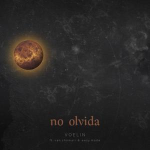 No Olvida (feat. Van Chomali & Eazy Mode)