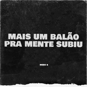 Mais Um Balão Pra Mente (feat. Meno K) (Explicit)