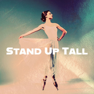 Stand Up Tall