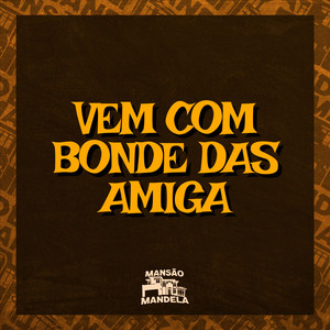 Vem Com Bonde das Amiga (Explicit)