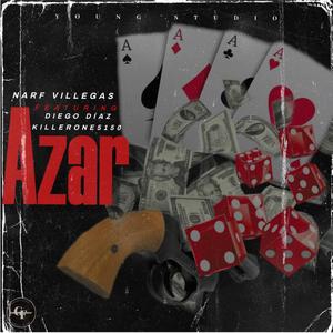 Azar (feat. Diego Diaz & KillerOne5150) (Explicit)