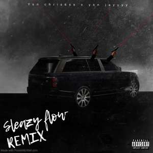 Sleazy flow (remix) [Explicit]