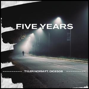 Five Years (feat. DICE508)