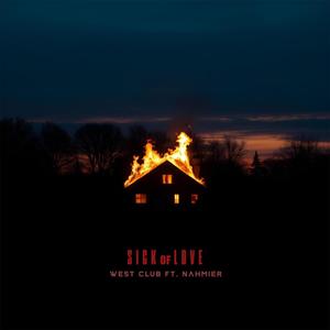 Sick of Love (feat. NAHMIER) (Explicit)