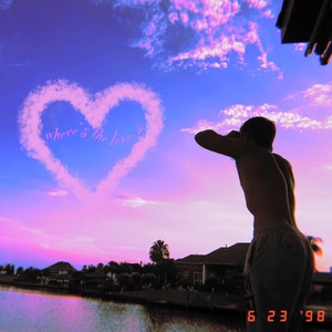 Where's the love? (Explicit)