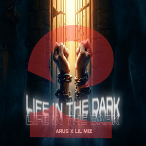 LIFE IN THE DARK 2