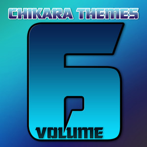 Chikara Themes, Vol. 6