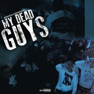 My Dead Guys (feat. Gravedigga 3300) [Explicit]