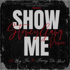 Show me (feat. Big Jaz & Jimmy Da Gent) [Explicit]