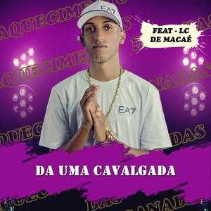DA UMA CAVALGADA (Explicit)