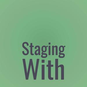 Staging With