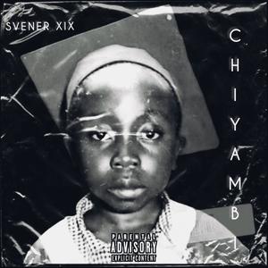 CHIYAMBI (Explicit)