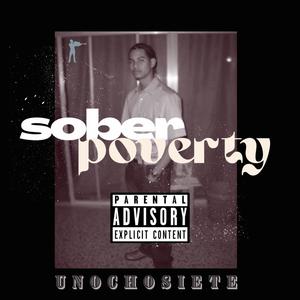 sober poverty (Explicit)