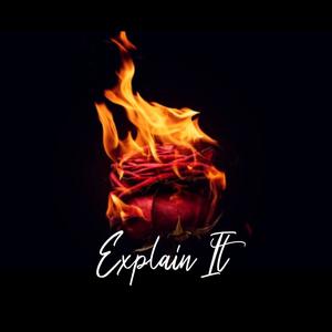 Explain It (feat. Kaynine Da G.A.W.D.)